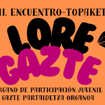 ÚLTIMO ENCUENTRO ANUAL DE “LORE GAZTE”